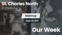 Matchup: St. Charles North vs. Our Week 2017
