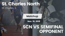 Matchup: St. Charles North vs. SCN VS SEMIFINAL OPPONENT 2018
