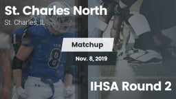 Matchup: St. Charles North vs. IHSA Round 2 2019