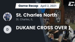 Recap: St. Charles North  vs. DUKANE CROSS OVER 1 2021