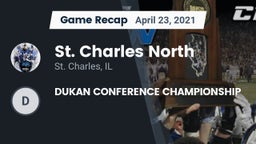 Recap: St. Charles North  vs. DUKAN CONFERENCE CHAMPIONSHIP 2021