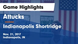 Attucks  vs Indianapolis Shortridge  Game Highlights - Nov. 21, 2017