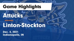 Attucks  vs Linton-Stockton  Game Highlights - Dec. 4, 2021