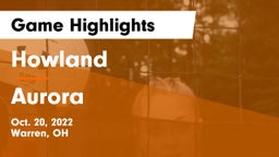Howland  vs Aurora Game Highlights - Oct. 20, 2022