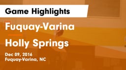 Fuquay-Varina  vs Holly Springs  Game Highlights - Dec 09, 2016