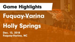 Fuquay-Varina  vs Holly Springs  Game Highlights - Dec. 13, 2018