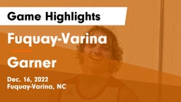 Fuquay-Varina  vs Garner  Game Highlights - Dec. 16, 2022