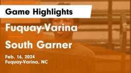 Fuquay-Varina  vs South Garner  Game Highlights - Feb. 16, 2024