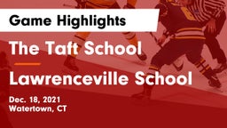 The Taft School vs Lawrenceville School Game Highlights - Dec. 18, 2021