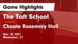The Taft School vs Choate Rosemary Hall  Game Highlights - Dec. 18, 2021