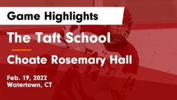 The Taft School vs Choate Rosemary Hall  Game Highlights - Feb. 19, 2022