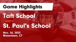 Taft School vs St. Paul's School Game Highlights - Nov. 26, 2023