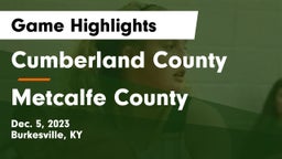Cumberland County  vs Metcalfe County  Game Highlights - Dec. 5, 2023
