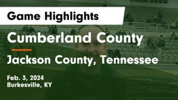 Cumberland County  vs Jackson County, Tennessee Game Highlights - Feb. 3, 2024