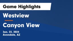 Westview  vs Canyon View  Game Highlights - Jan. 22, 2024
