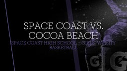 Space Coast girls basketball highlights Space Coast vs. Cocoa Beach