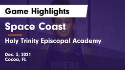 Space Coast  vs Holy Trinity Episcopal Academy Game Highlights - Dec. 3, 2021