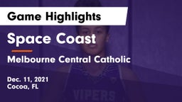 Space Coast  vs Melbourne Central Catholic Game Highlights - Dec. 11, 2021