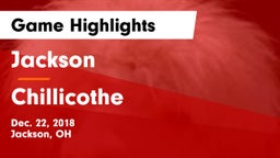 Jackson  vs Chillicothe  Game Highlights - Dec. 22, 2018