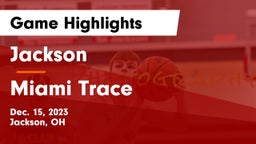 Jackson  vs Miami Trace  Game Highlights - Dec. 15, 2023