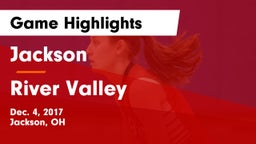 Jackson  vs River Valley Game Highlights - Dec. 4, 2017