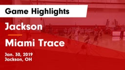 Jackson  vs Miami Trace  Game Highlights - Jan. 30, 2019