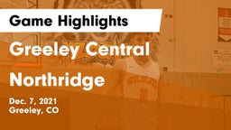 Greeley Central  vs Northridge  Game Highlights - Dec. 7, 2021