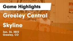 Greeley Central  vs Skyline  Game Highlights - Jan. 26, 2022