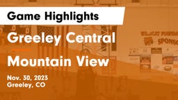 Greeley Central  vs Mountain View  Game Highlights - Nov. 30, 2023