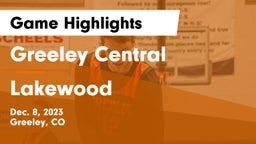 Greeley Central  vs Lakewood  Game Highlights - Dec. 8, 2023