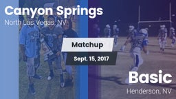 Matchup: Canyon Springs High vs. Basic  2017