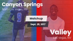 Matchup: Canyon Springs High vs. Valley  2017