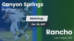 Matchup: Canyon Springs High vs. Rancho  2017