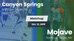 Matchup: Canyon Springs High vs. Mojave  2018