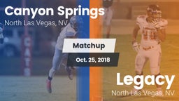 Matchup: Canyon Springs High vs. Legacy  2018