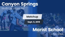 Matchup: Canyon Springs High vs. Marist School 2019