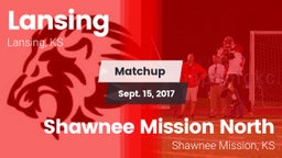 Matchup: Lansing  vs. Shawnee Mission North  2017