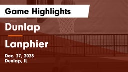 Dunlap  vs Lanphier  Game Highlights - Dec. 27, 2023