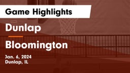 Dunlap  vs Bloomington  Game Highlights - Jan. 6, 2024