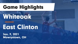 Whiteoak  vs East Clinton  Game Highlights - Jan. 9, 2021