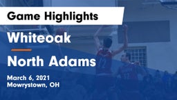 Whiteoak  vs North Adams  Game Highlights - March 6, 2021