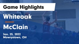 Whiteoak  vs McClain  Game Highlights - Jan. 25, 2022