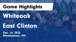 Whiteoak  vs East Clinton  Game Highlights - Dec. 12, 2023