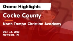 Cocke County  vs North Tampa Christian Academy Game Highlights - Dec. 31, 2022