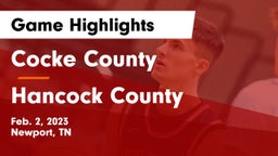 Cocke County  vs Hancock County  Game Highlights - Feb. 2, 2023