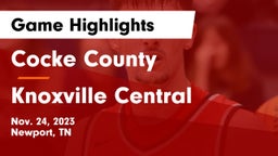 Cocke County  vs Knoxville Central  Game Highlights - Nov. 24, 2023