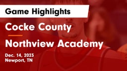 Cocke County  vs Northview Academy Game Highlights - Dec. 14, 2023