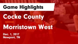 Cocke County  vs Morristown West Game Highlights - Dec. 1, 2017