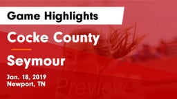 Cocke County  vs Seymour  Game Highlights - Jan. 18, 2019