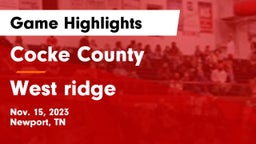 Cocke County  vs West ridge   Game Highlights - Nov. 15, 2023